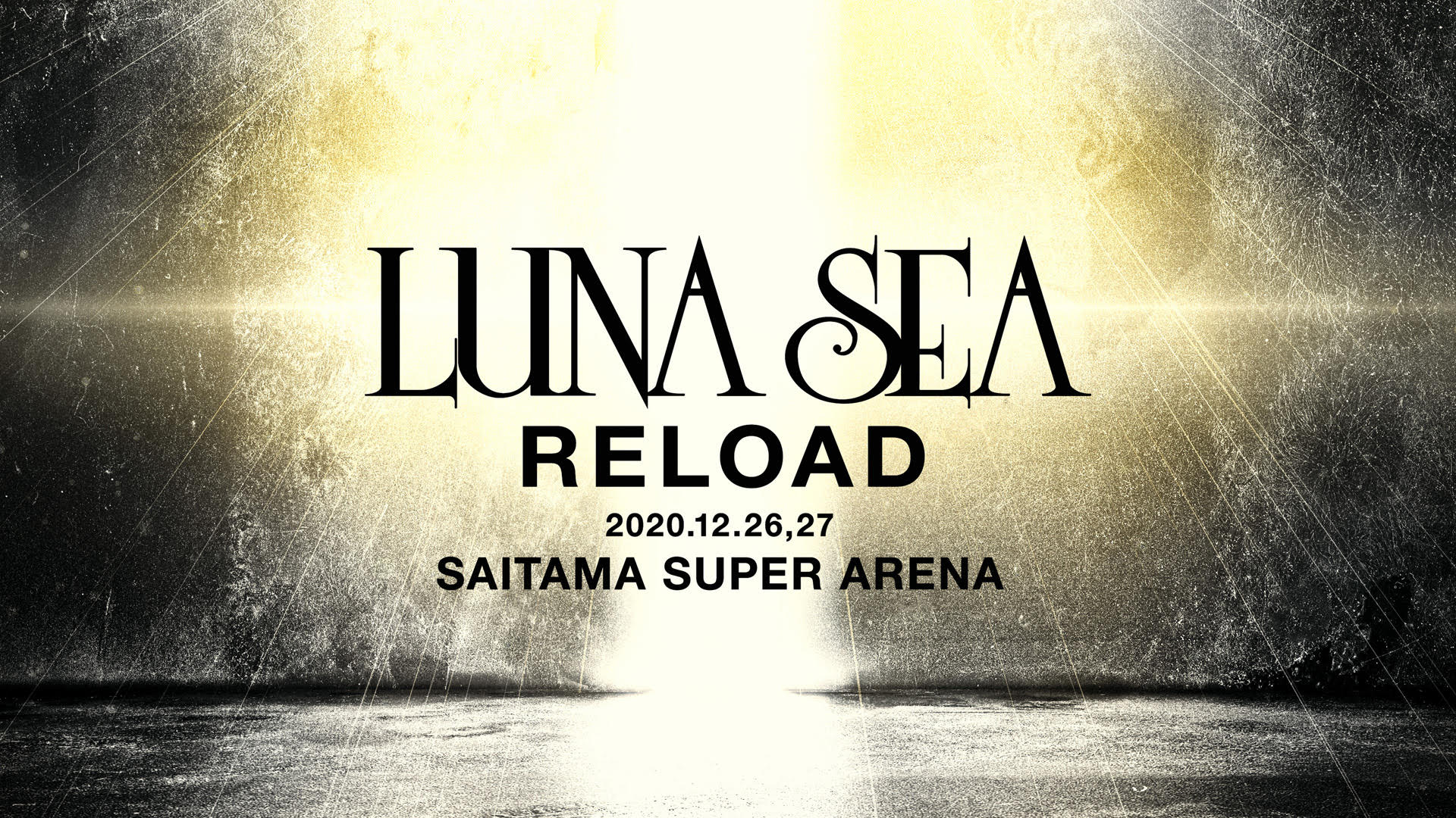 LUNA SEA -RELOAD-” Live performance will be held at Saitama Super Arena 2  DAYS!! | SYNC NETWORK JAPAN